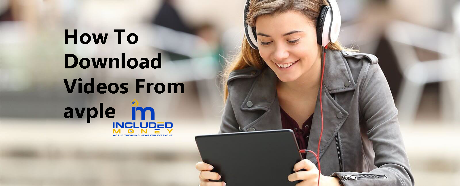 Avple: Best Way To Download Videos Using Avple In 2022